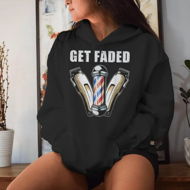 Get Faded Barber For Cool Hairstylist Women Hoodie