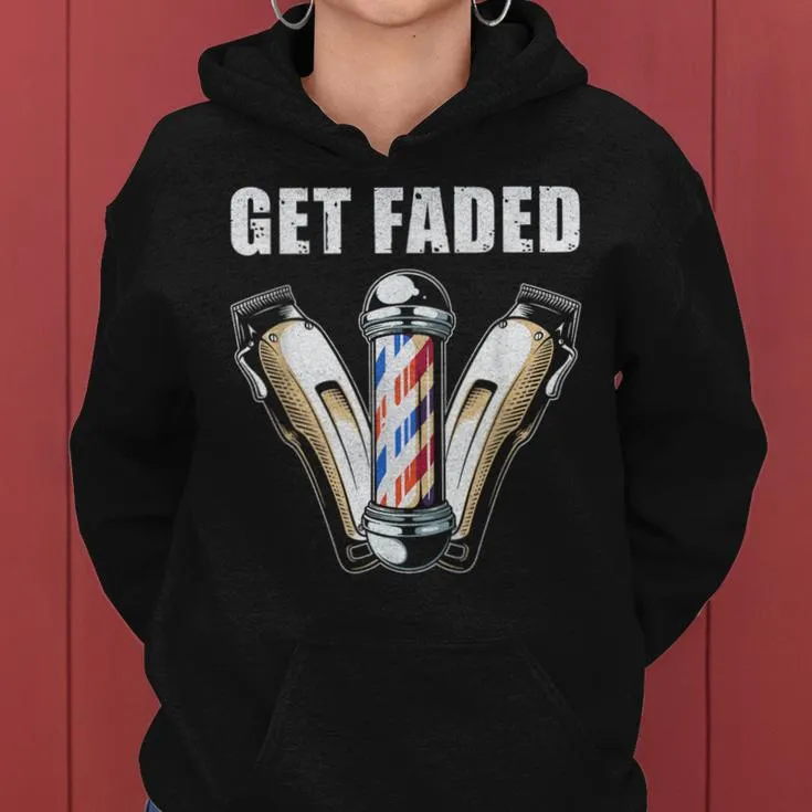 Get Faded Barber For Cool Hairstylist Women Hoodie